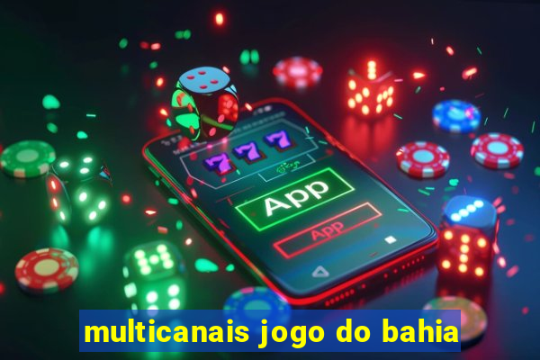 multicanais jogo do bahia